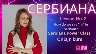 Serbiana Power Class Lesson no.2:  How we say hi in Serbian?