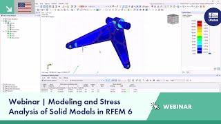 Webinar | Modeling and Stress Analysis of Solid Models in RFEM 6