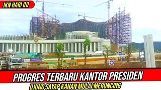 IKN HARI INI‼️Tampilan Terbaru Kantor Presiden & Bilah Sayap Garuda di Penghujung Bulan Juni