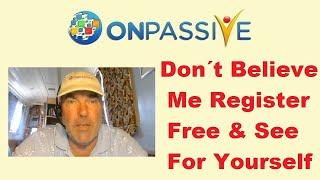 #ONPASSIVE  FREE TO REGISTER - SEE FOR YOURSELF  by Red Redfern 