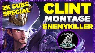 2K Subscribers Special Clint Montage | Clint Revamped Montage #2 | Clint M2 Skin Montage - MLBB