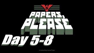 Let's Play: Papers, Please - Attention to Detail [Member of the Order][Day 5-8]
