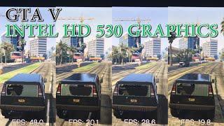 Episode 21 - GTA V on the Skylake Intel HD 530 Graphics