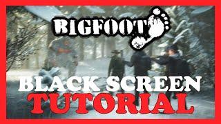 Bigfoot – How to Fix Black Screen & Stuck on Loading Screen