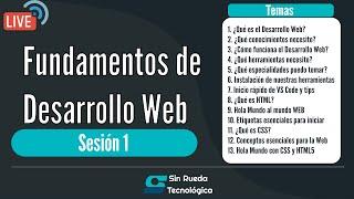 [Live]Fundamentos de Desarrollo Web - Sesión 1- Sin Rueda Tecnológica