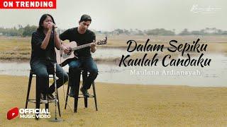 Maulana Ardiansyah - Cintaku | Dalam Sepiku Kaulah Candaku (Official Acoustic Version)