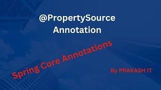 12-@PropertySource annotation | Spring core Annotations | Spring Tutorial
