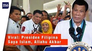 Viral: Presiden Filipina Duterte : Saya Islam,  Allahu Akbar...?