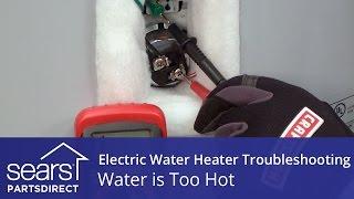 Water Too Hot: Electric Water Heater Troubleshooting