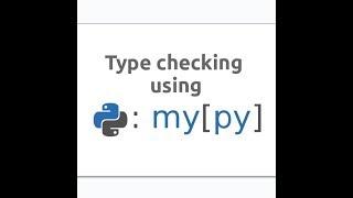 Type checking in Python using mypy