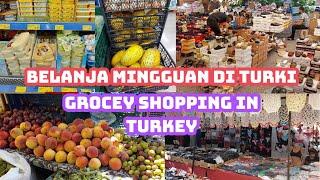 Turki Vlog (Engsub): BELANJA MINGGUAN DI TURKI || GROCERY SHOPPING IN TURKEY || 014.