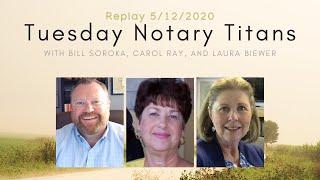 Tuesday Notary Titans on May 12, 2020 with Bill Soroka, Carol Ray, and Laura Biewer