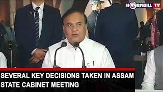 SEVERAL KEY DECISIONS TAKEN IN ASSAM STATE CABINET MEETING