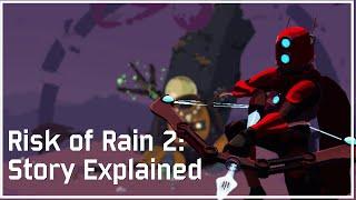 Risk of Rain 2: Story Explained