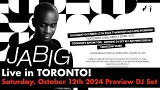 House Music Preview DJ Set. JaBig Live in Toronto, - Saturday, October 12th 2024