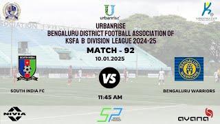 URBANRISE | B - DIVISION LEAGUE 2024 - 25 | SOUTH INDIA FC VS BENGALURU WARRIORS FC | 10.01.2025