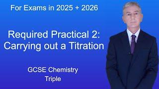 GCSE Chemistry Revision "Required Practical 2: Carrying out a Titration" (Triple)