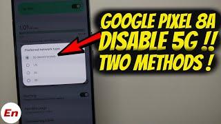 Google Pixel 8a : How to Disable/Turn Off 5G (Two Methods with Hidden Trick)!