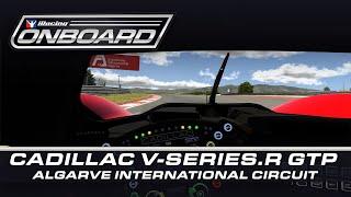 ONBOARD - Cadillac V-Series.R GTP at Algarve International Circuit