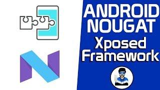 OFFICIAL XPOSED FOR NOUGAT (7.1) DEVICES !