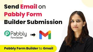 How to Automatically Send Email on Pabbly Form Builder Submission | Pabbly Form Gmail Integration