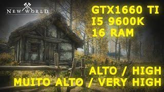 NEW WORLD - ALTO / MUITO ALTO - GTX 1660TI - i5 9600K - 16GB RAM