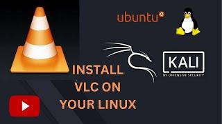 How To install VLC on kali linux ,ubuntu and other linux  2022  ? | The Cyber Notebook