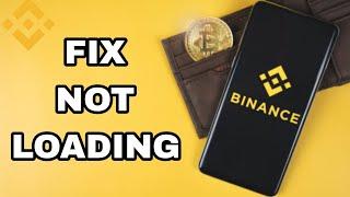 How To Fix And Solve Binance App Not Loading | Final Solution
