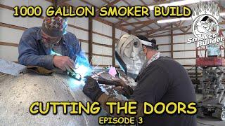 [1000 Gallon Smoker Build] How To Mark And Cut Doors On Your Smoker Part 3