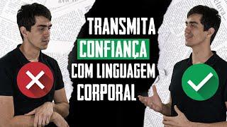 Como Transmitir Confiança com Linguagem Corporal (Metaforando)