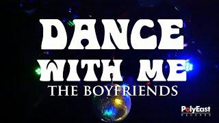 The Boyfriends - The Boyfriends - Dance With Me (Official Lyric Video)