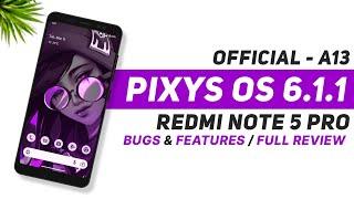 Pixys OS 6.1.1 Official For Redmi Note 5 Pro | Android 13 | Bugs & Features | Full Review