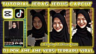 Tutorial Jedag Jedug Capcut Efek Mirror Keren | DJ POK AME AME VERSI TERBARU