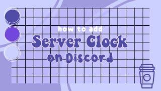 HOW TO ADD SERVER CLOCK ON DISCORD | easy & simple