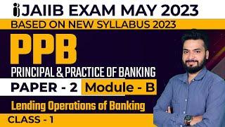 JAIIB Exam May 2023 (Based on New Syllabus | JAIIB PPB | Paper - 2 | Module - B | Class - 1