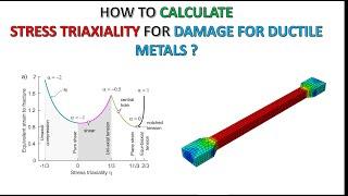 Tutorial: How to calculate stress triaxiality for damage for ductile metals ?