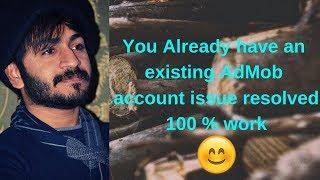 You Already Have an existing AdMob Account Issue Resolved | 1000% working