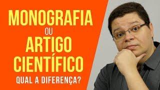 Tipos de TCC: Diferença entre artigo cientifico e monografia