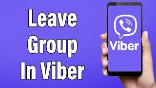 How To Leave Group In Viber 2022 | Leave Viber Group Chat | Viber Mobile App