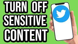 How To Turn Off Twitter Sensitive Content Setting On iPhone