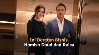 Ini Deretan Bisnis Hamish Daud dan Raisa