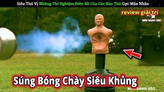 Hội báo thủ và những thí nghiệm độc lạ phá hoại cực mãn nhãn || Review Giải Trí