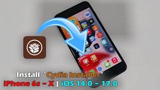Install  "Cydia Installer"  iPhone 6s ~ X | iOS 14.0 ~ 17.0 Repo Error Source