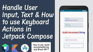 How to Handle User Input and Text In Jetpack Compose | TextField, KeyboardActions, Brush API.