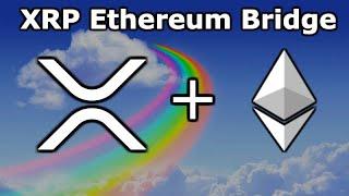 XRP ETHEREUM BRIDGE Being Built By RIPPLE XPRING - XRP ERC-20 Token Interoperability