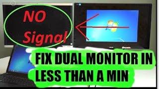 NO SIGNAL | How to Fix Dual Monitor problem in less than 1 Min!!!!!