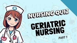 Geriatric Nursing Quiz with Rationale | NurseNextStation