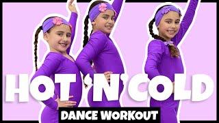Hot N Cold | Katy Perry | Kids Dance Song Fitness Workout |
