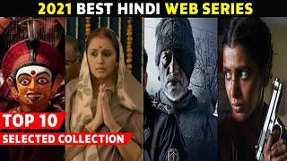 Top 10 Best Hindi Web Series 2021 So Far | Blockbuster Hit 2021