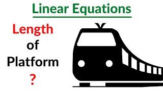 Can You Find The Length of the Platform | Linear Equations